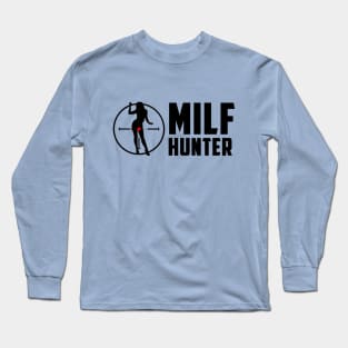 Milf Hunter Long Sleeve T-Shirt